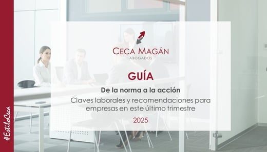 2025.09.18_CECA MAGAN Abogados_guia_novedades_laboral_4Q_2025